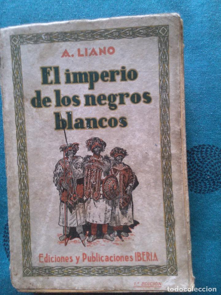 Libros de segunda mano: El imperio de los negros blancos. A. Liano - Foto 1