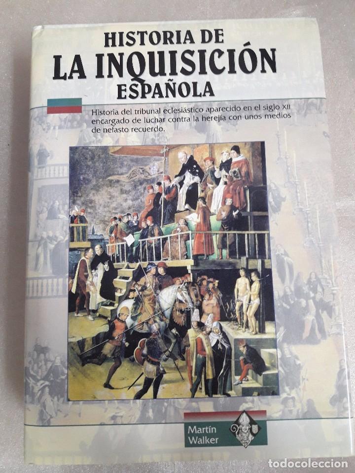 Libros de segunda mano: HISTORIA DE LA INQUISICI&Oacute;N ESPA&Ntilde;OLA - WALKER, MARTIN - Foto 1