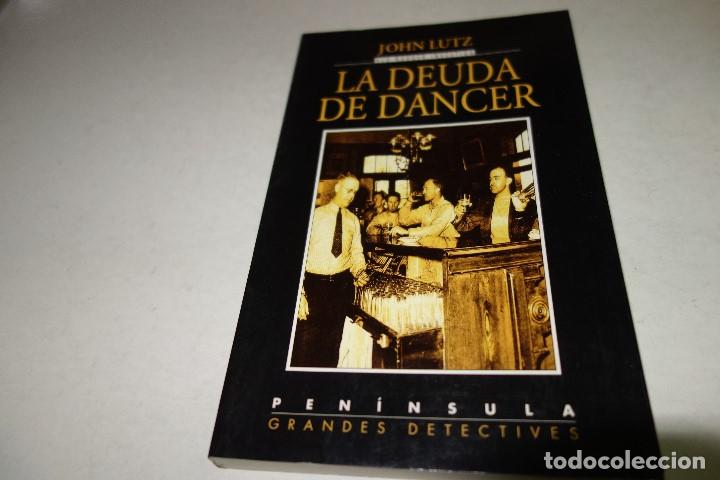 Libros de segunda mano: JOHN LUTZ. LA DEUDA DE DANCER. PEN&Iacute;NSULA . GRANDES DETECTIVES - Foto 1