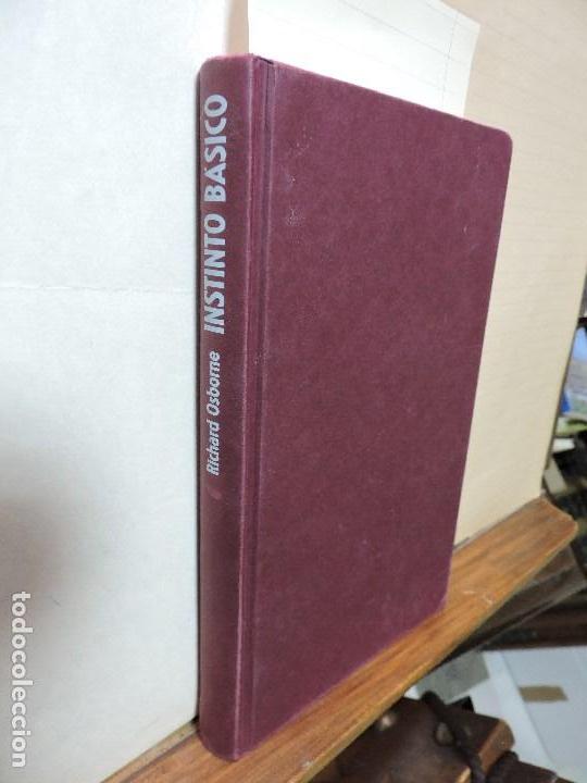 Libros de segunda mano: Instinto b&aacute;sico. OSBORNE, Richard. Ed. Ediciones B. Barcelona 1993 - Foto 1
