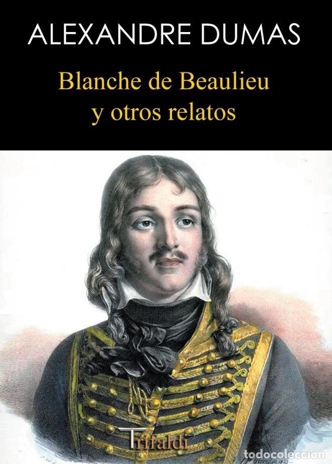 Libros de segunda mano: Blanche de Beaulieu y otros relatos - Alexandre Dumas - Foto 1