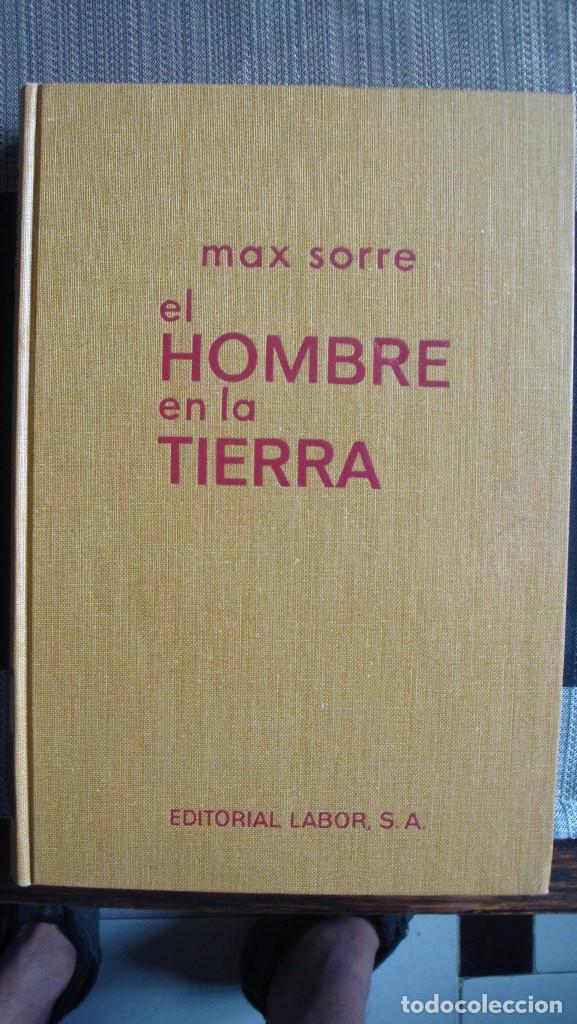 Libros de segunda mano: EL HOMBRE EN LA TIERRA. MAX SORRE - Foto 1