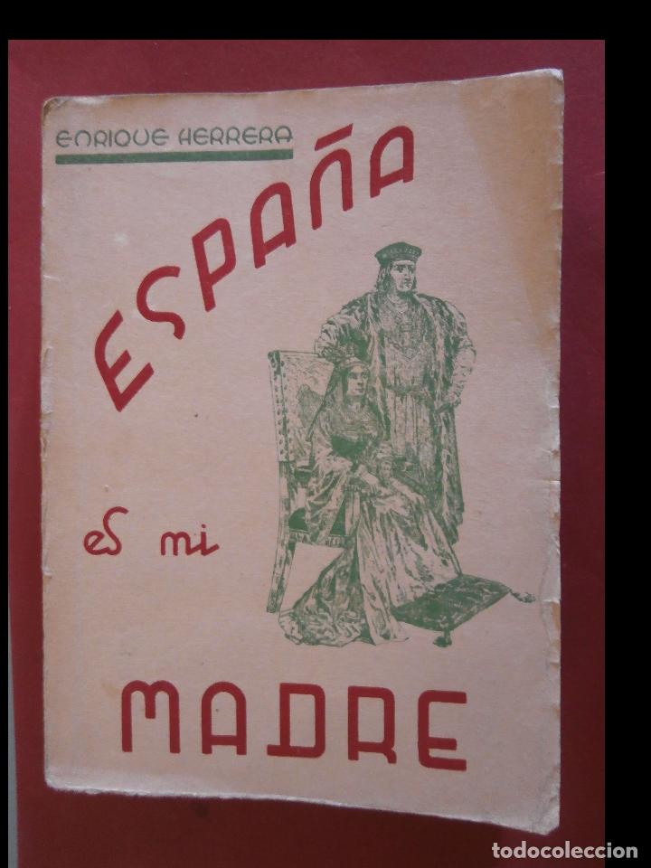 Libros de segunda mano: Espa&ntilde;a es mi madre. Enrique Herrera - Foto 1