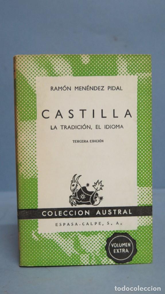 Libros de segunda mano: 1955.- CASTILLA. LA TRADICION EL IDIOMA. MENENDEZ PIDAL. AUSTRAL - Foto 1
