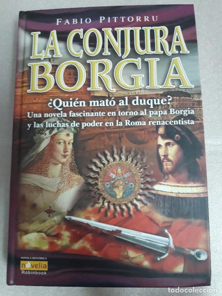 Libros de segunda mano: LA CONJURA BORGIA - PITTORRU, FABIO - Foto 1