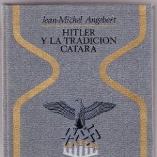 Livres d'occasion: HITLER Y LA TRADICION CATARA - JEAN-MICHEL ANGEBERT. Lote 98076547