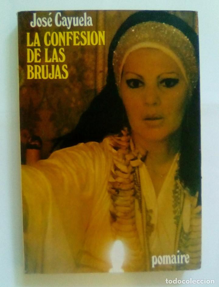 Libros de segunda mano: LA CONFESI&Oacute;N DE LAS BRUJAS.-JOSE CAYUELA - Foto 1