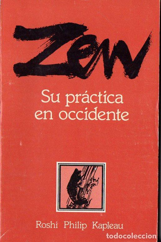 Libros de segunda mano: KAPLEAU : ZEN, SU PR&Aacute;CTICA EN OCCIDENTE (M&Eacute;XICO, 1988) - Foto 1