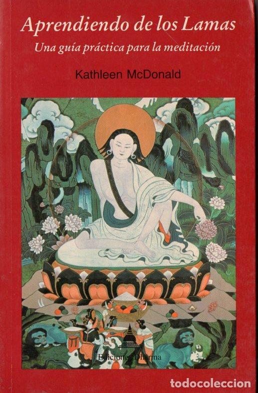 Libros de segunda mano: KATHLEEN MCDONALD : APRENDIENDO DE LOS LAMAS (DHARMA, 1992) - Foto 1