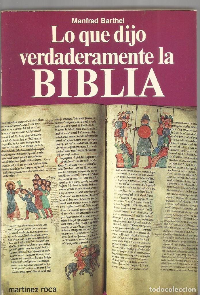 Libros de segunda mano: MANFRED BARTHEL. LO QUE DIJO VERDADERAMENTE LA BIBLIA. MARTINEZ ROCA - Foto 1