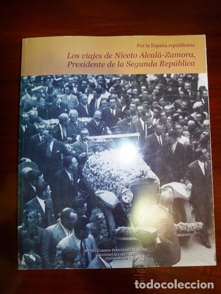 Gebrauchte B&uuml;cher: POR LA ESPA&Ntilde;A REPUBLICANA : Los viajes de Niceto Alcal&aacute;-Zamora, presidente de la Segunda Rep&uacute;blica..