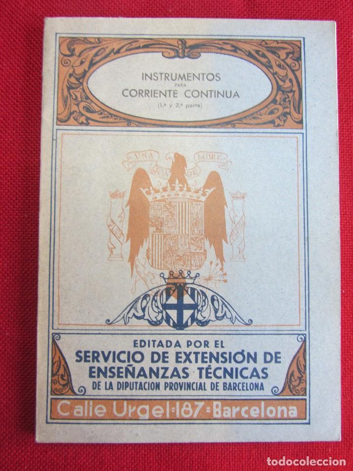 Libros de segunda mano: INSTRUMENTOS PARA CORRIENTE CONTINUA. ED. SERVICIO DE EXTENSI&Oacute;N DE ENSE&Ntilde;ANZAS T&Eacute;CNICAS. 1941 - Foto 1