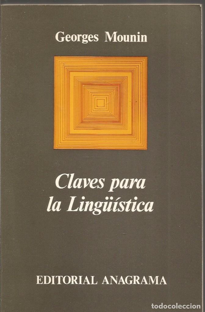 Libros de segunda mano: GEORGES MOUNIN. CLAVES PARA LA LINGUISTICA. ANAGRAMA - Foto 2