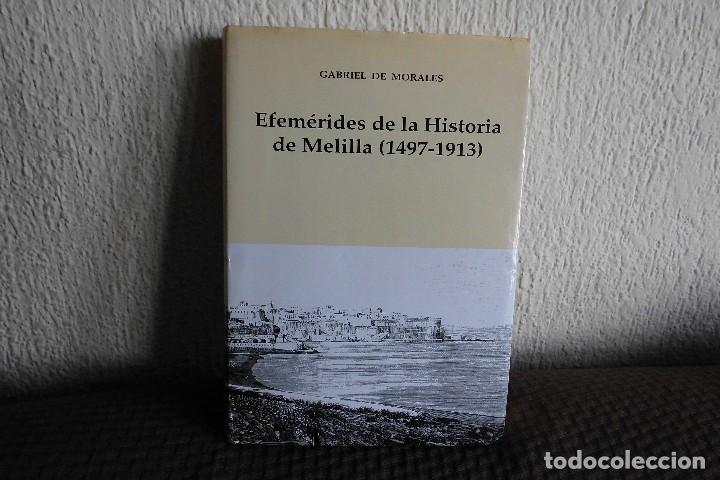 Libros de segunda mano: Efemerides de la historia de Melilla (1497-1913). Gabriel de Morales. Libro - Foto 1