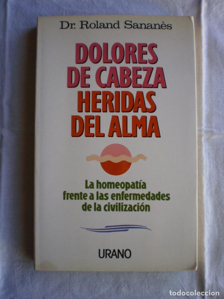 Libros de segunda mano: DOLORES DE CABEZA HERIDAS DEL ALMA - Foto 1