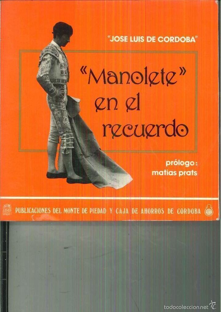 Libros de segunda mano: MANOLETE EN EL RECUERDO. Jose Luis de C&oacute;rdoba - Foto 1