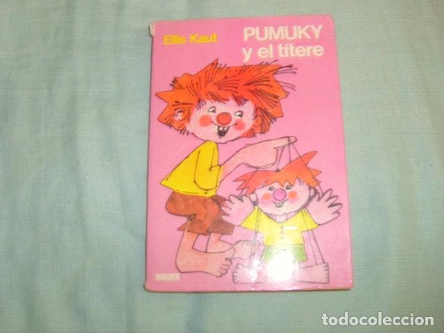 Libros de segunda mano: PUMUKY Y EL TITERE . ELLIS KAUT - Foto 1