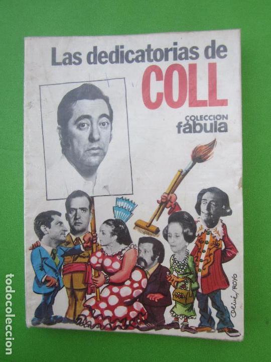 Libros de segunda mano: las dedicatorias de coll , jose luis coll , prologo de ,A. Mingote coleccion fabula , 1979 - Foto 1