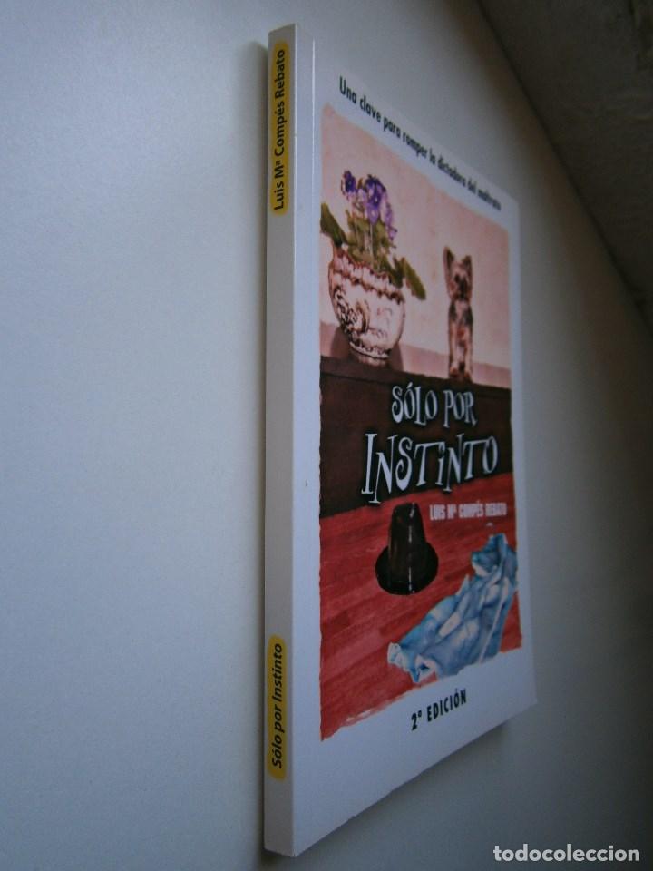 Libros de segunda mano: SOLO POR INSTINTO Luis Compes Rebato Internautis 2012 EC - Foto 3