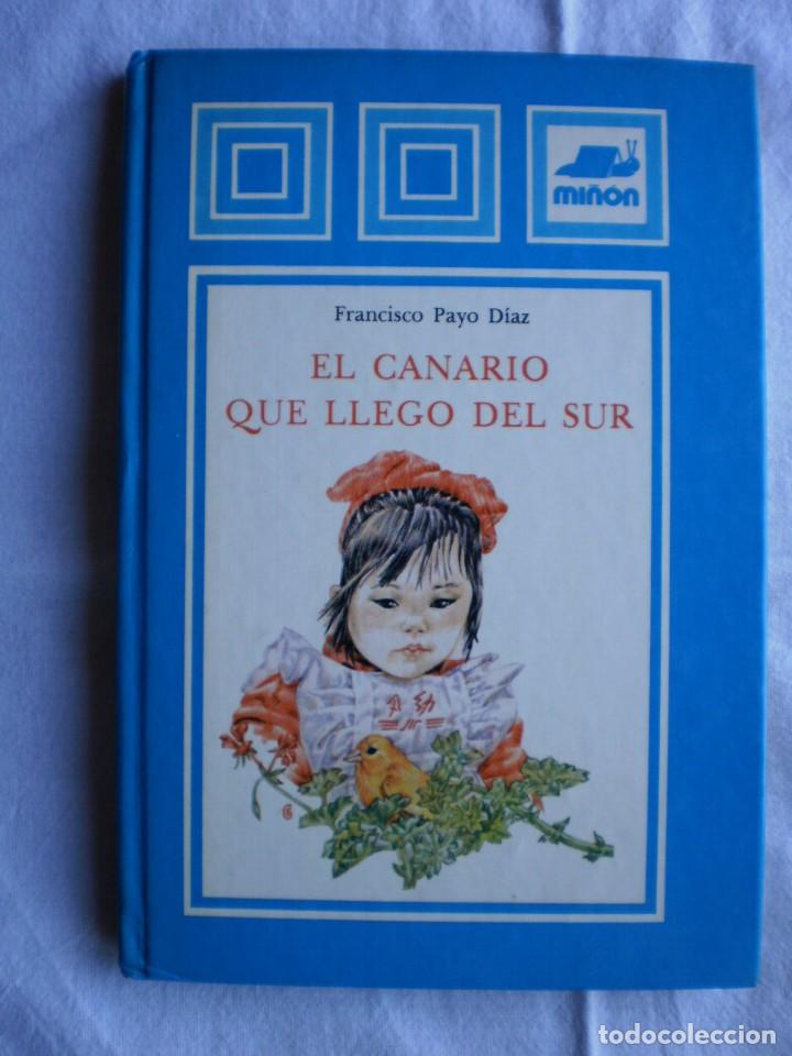 Libros de segunda mano: EL CANARIO QUE LLEGO DEL SUR - Foto 1