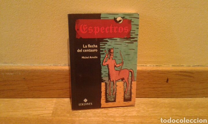 Libros de segunda mano: Espectros -La flecha del centauro - Michel Amelin - Foto 1