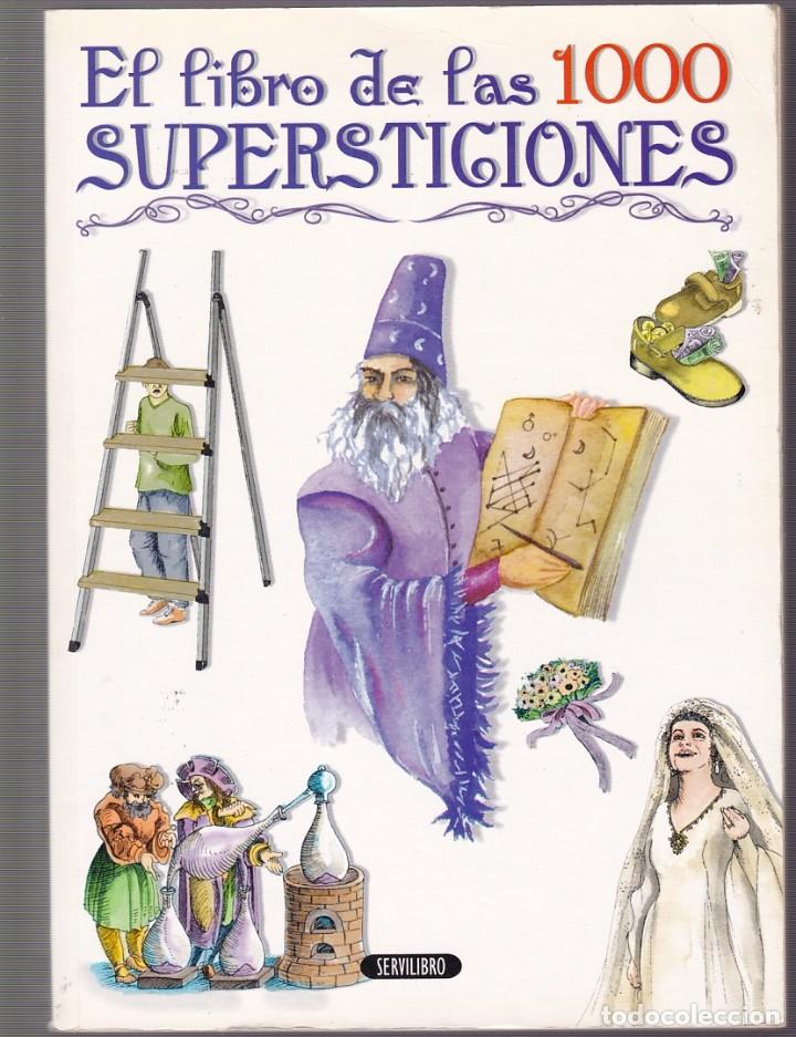 Libros de segunda mano: EL LIBRO DE LAS 1000 SUPERSTICIONES - SERVILIBRO / MADRID - ILUSTRADO - Foto 1