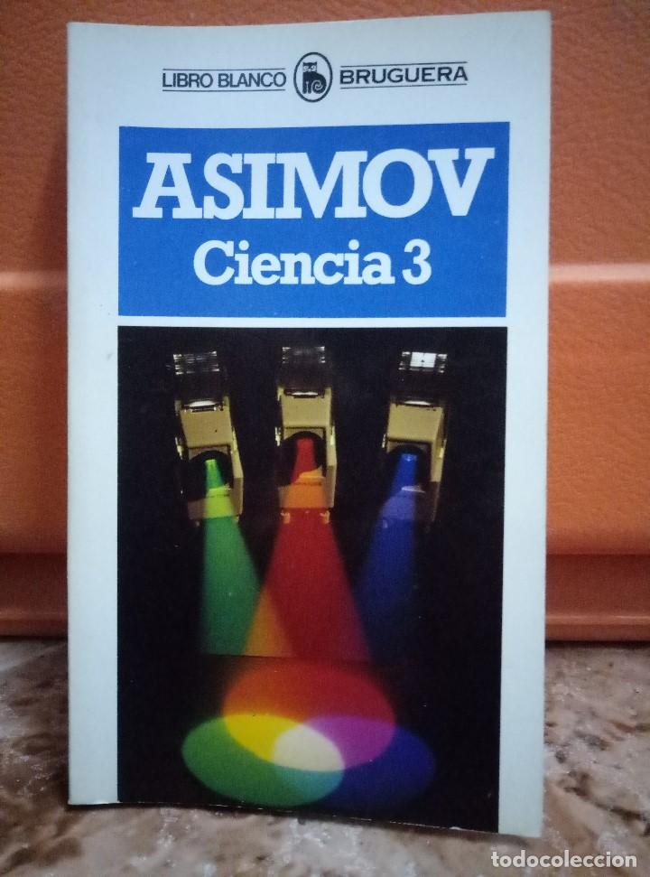 Libros de segunda mano: ISAAC ASIMOV. CIENCIA 3. BRUGUERA - Foto 1