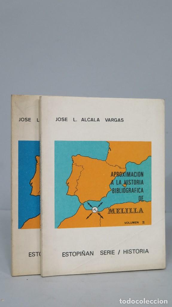 Libros de segunda mano: APROXIMACION HISTORIA BIBLIOGRAFICA MELILLA. JOSE L. ALCALA. 2 TOMOS