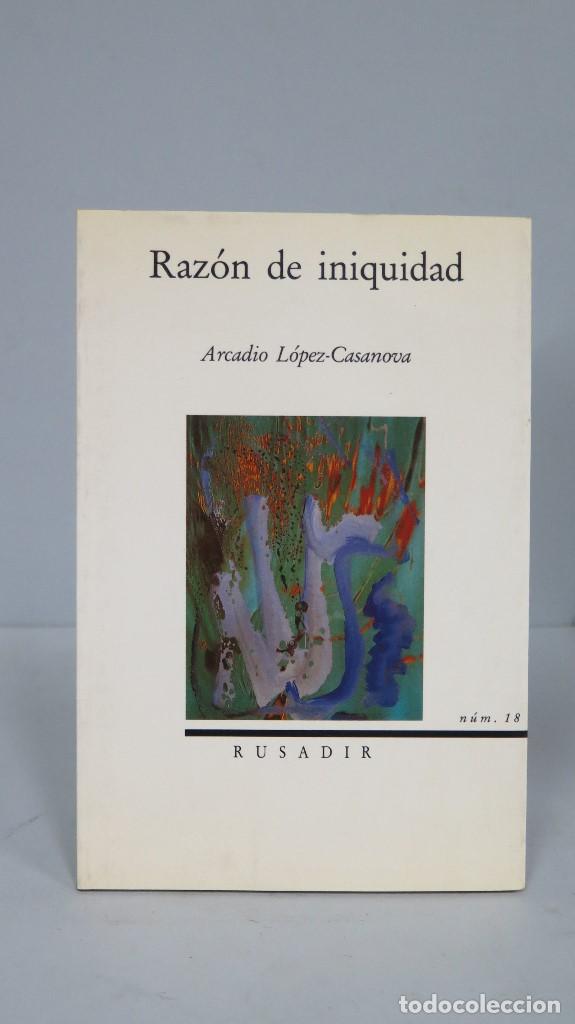 Libros de segunda mano: RAZ&Oacute;N DE INIQUIDAD. ARCADIO LOPEZ-CASANOVA - Foto 1