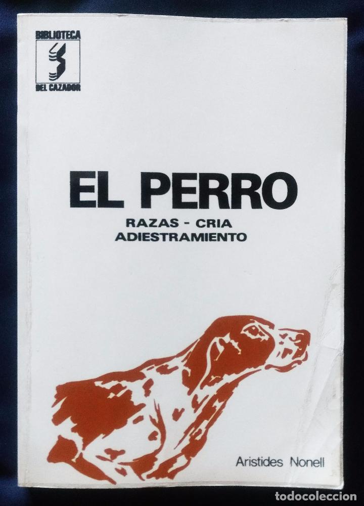 Libros de segunda mano: EL PERRO &ndash; RAZAS, CRIA, ADIESTRAMIENTO | ARISTIDES NONELL | SINTESIS 1976 - Foto 1