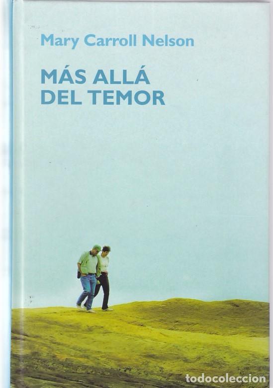 Libros de segunda mano: MAS ALL&Aacute; DEL TEMOR - MARY CARROLL NELSON - RBA EDITORIAL 2006 - Foto 1