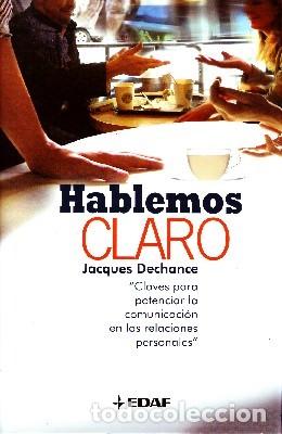 Libros de segunda mano: HABLEMOS CLARO. DECHANCE, JACQUES. AUT-063 - Foto 1