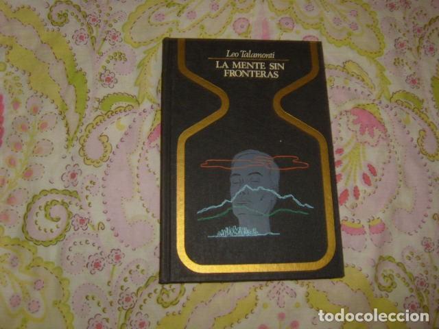 Libros de segunda mano: LA MENTE SIN FRONTERAS . LEO TALAMONTI - Foto 1