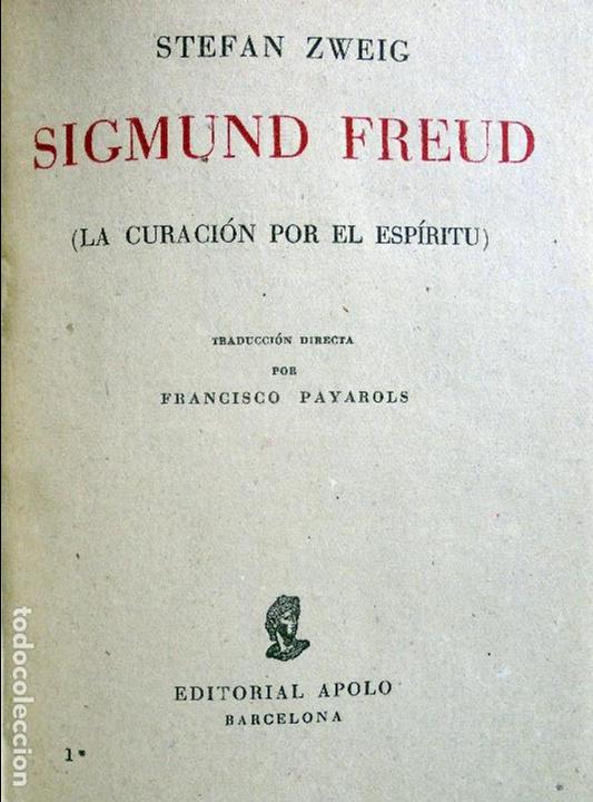 Libros de segunda mano: Sigmund Freud. La curación por el Espíritu. Stefan Zweig. Editorial Apolo 1949. - Foto 3 - 99780023