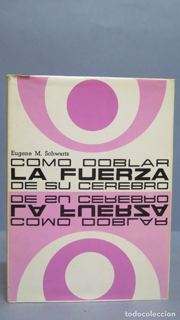 Libros de segunda mano: COMO DOBLAR LA FUERZA DE SU CEREBRO. EUGENE M. SCHWARTZ - Foto 1