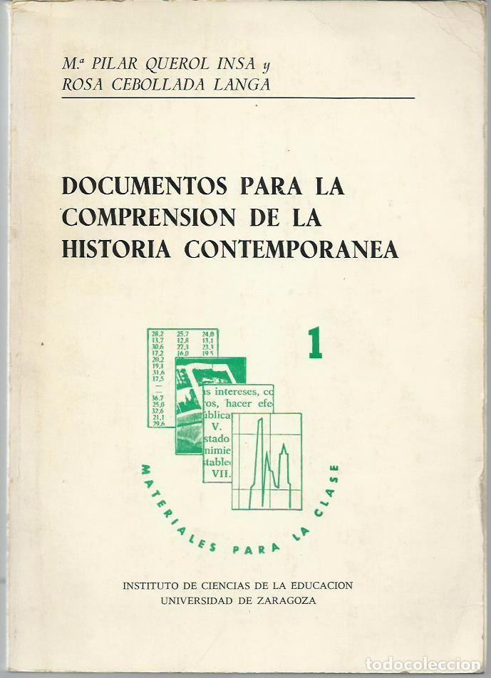 Libri di seconda mano: M&ordf; Pilar QUEROL y Rosa CEBOLLADA: Documentos para la comprensi&oacute;n de la Historia Contempor&aacute;nea. (1982
