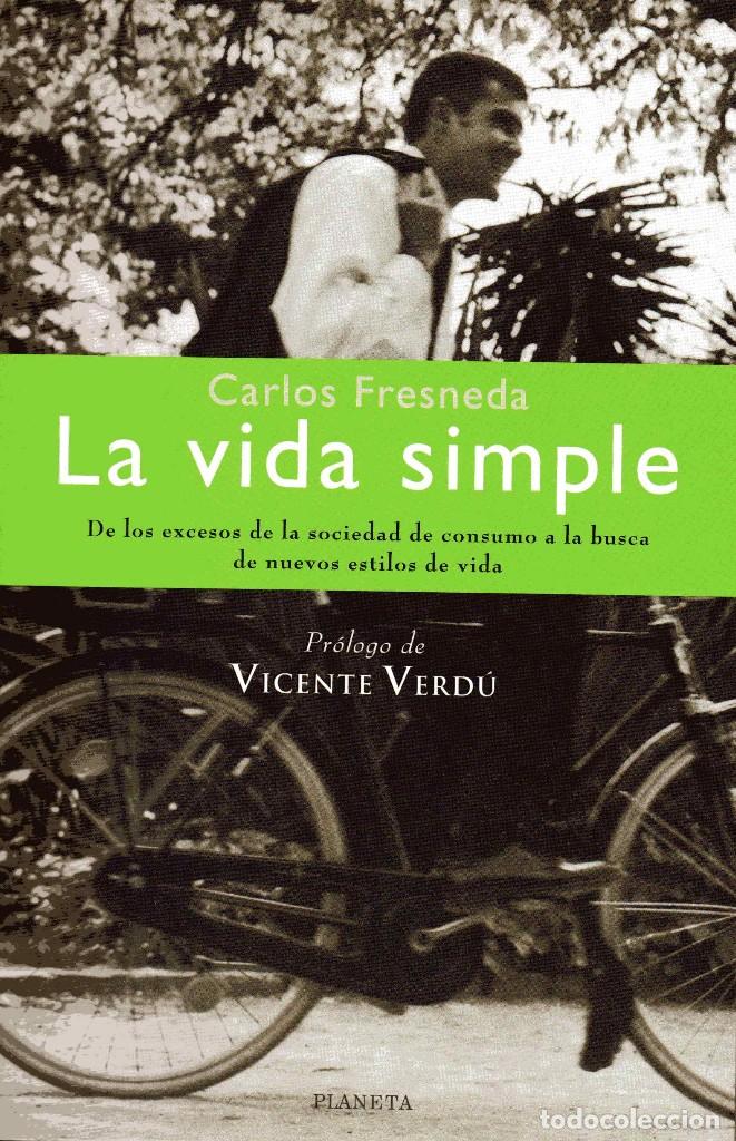 Libros de segunda mano: LA VIDA SIMPLE - CARLOS FRESNEDA - Foto 1