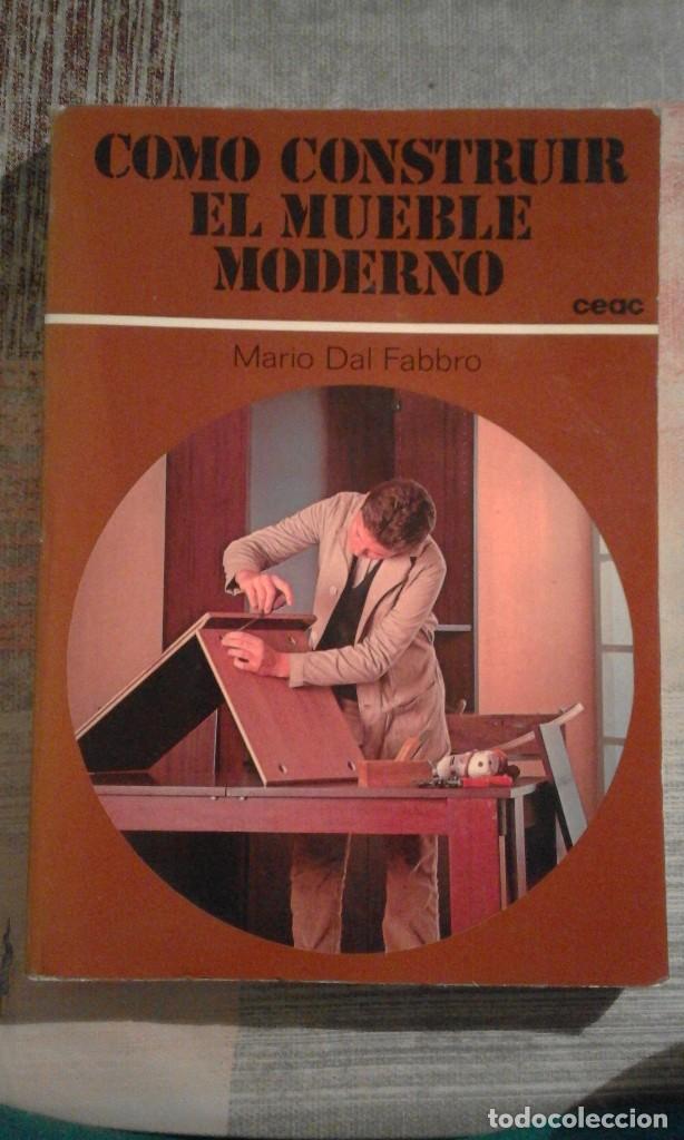 Libros de segunda mano: Como construir el mueble moderno - Mario Dal Fabbro - Ceac - Foto 1