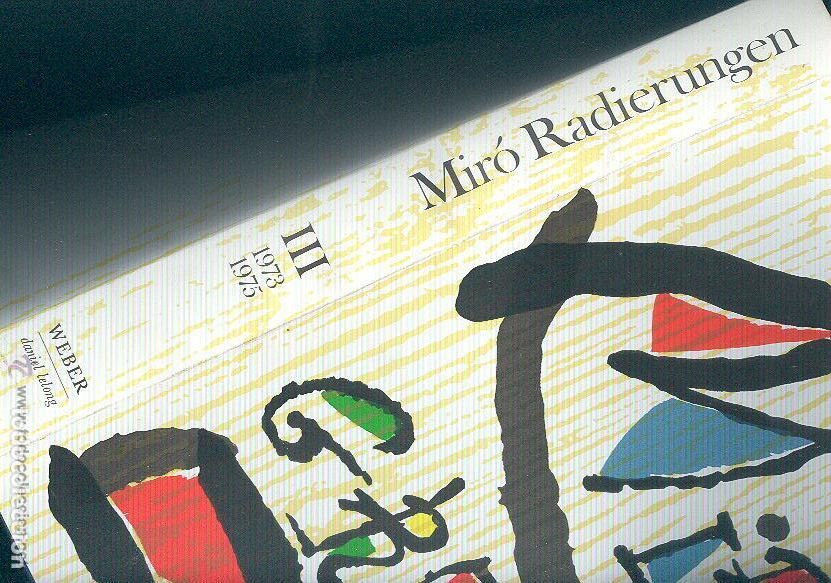 Libros de segunda mano: MIR&Oacute; GRABADOR ( RADIERUNGEN ) 1973-1975 CAT&Aacute;LOGO RAZONADO III DUPIN WEBER LELONG EJEMPLAR 872 /1500