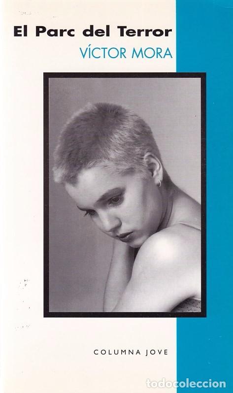 Libros de segunda mano: VICTOR MORA - EL PARC DEL TERROR - COLUMNA EDICIONS 1996 - Foto 1