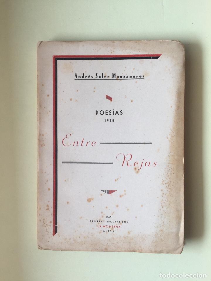 Libros de segunda mano: MURCIA POESIA- ENTRE REJAS- CANCIONERO DE LA CARCEL ROJA- ANDRES SOLER MANZANARES A&Ntilde;O 1.938