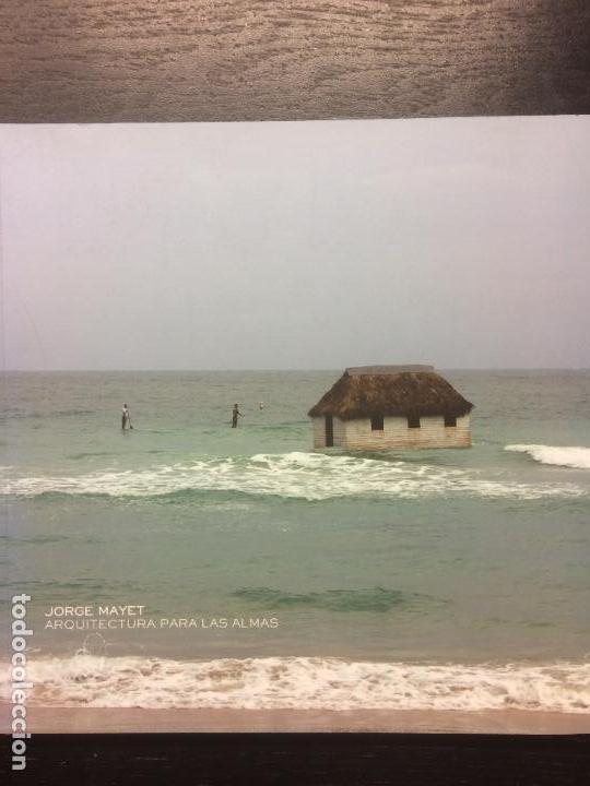 Libros de segunda mano: ARQUITECTURA PARA LAS ALMAS, JORGE MAYET