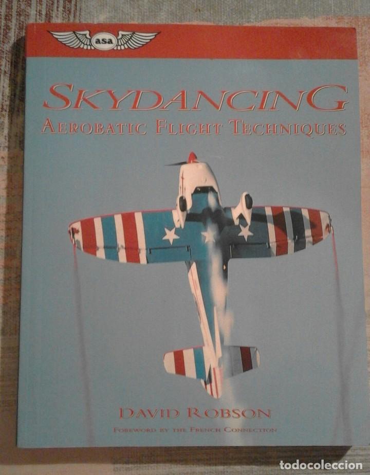 Libros de segunda mano: Skydancing. Aerobatic Flight Techniques - David Robson - en ingl&eacute;s - Foto 1