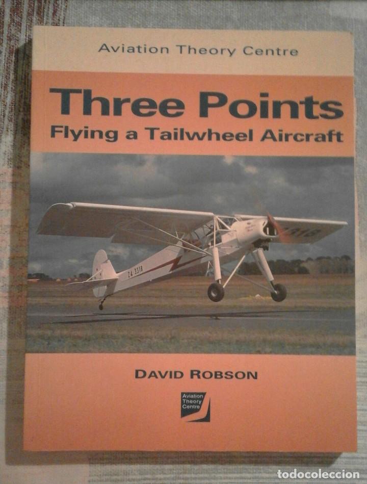 Libros de segunda mano: Three Points. Flying a Tailwheel Aircraft - David Robson - Aviation Theory Centre - en ingl&eacute;s - Foto 1