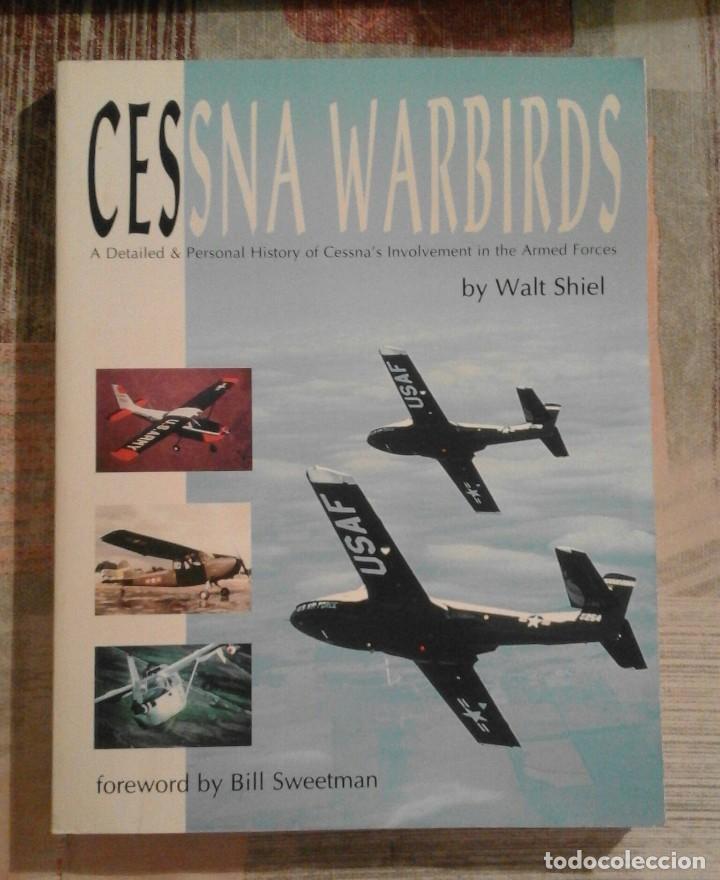 Libros de segunda mano: Cessna Warbirds - Walt Shiel - en ingl&eacute;s - Foto 1