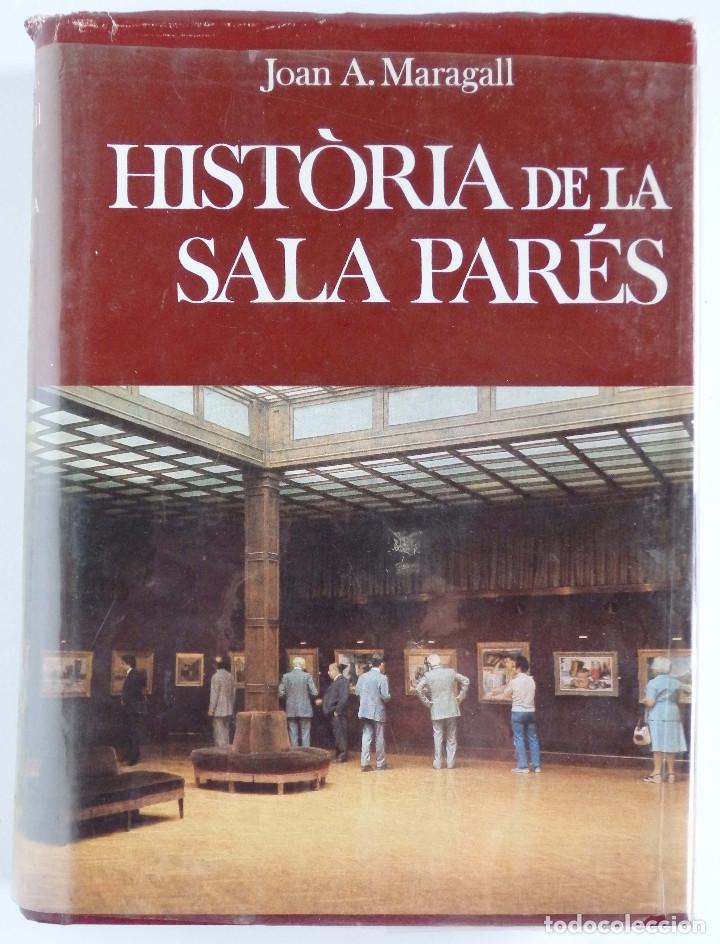 Libros de segunda mano: Hist&ograve;ria de la Sala Par&eacute;s - Joan A. Maragall - 1a edici&oacute; - Foto 1