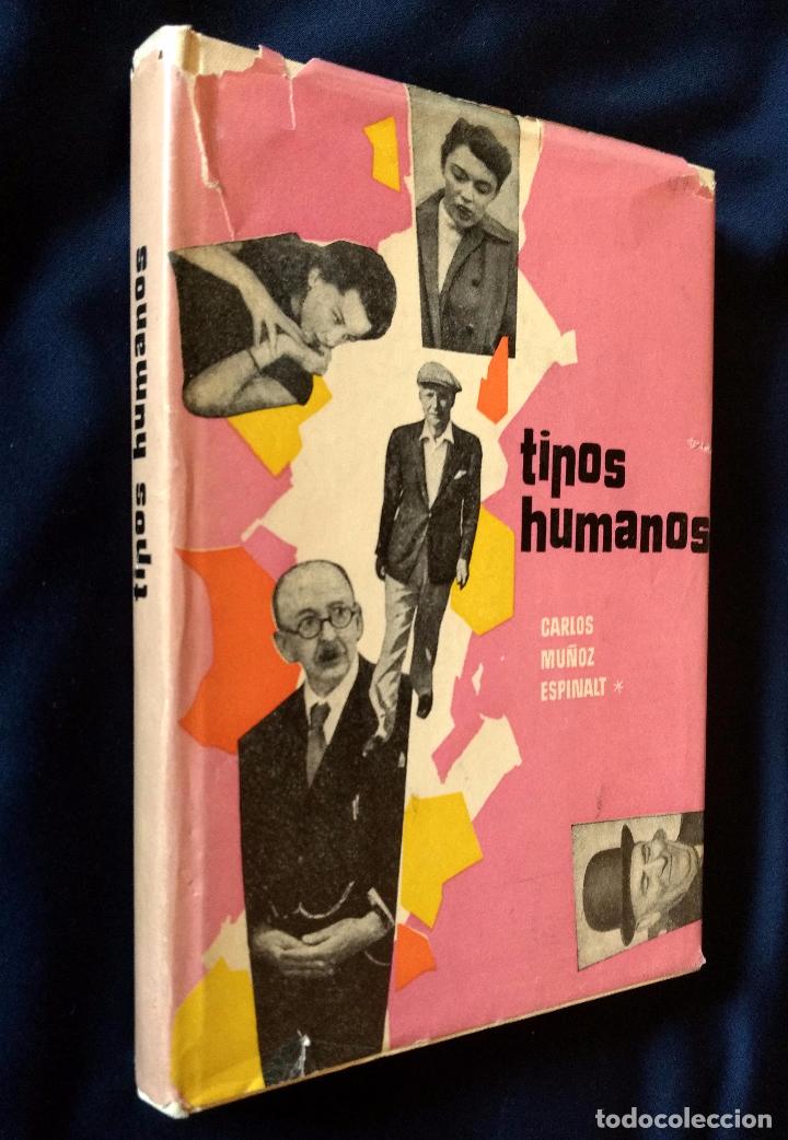 Libros de segunda mano: TIPOS HUMANOS | CARLOS MU&Ntilde;OZ ESPINALT | TORAY 1957 (1&ordf; EDICI&Oacute;N) - Foto 1