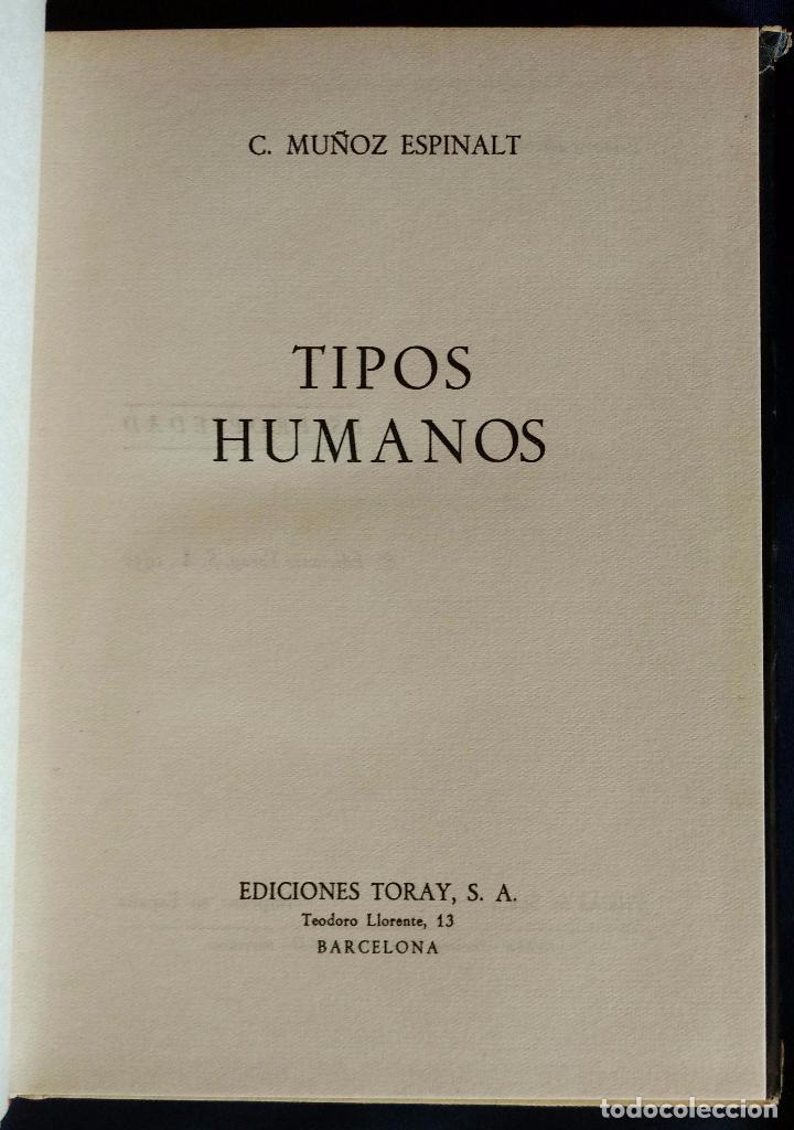 Libros de segunda mano: TIPOS HUMANOS | CARLOS MU&Ntilde;OZ ESPINALT | TORAY 1957 (1&ordf; EDICI&Oacute;N) - Foto 2