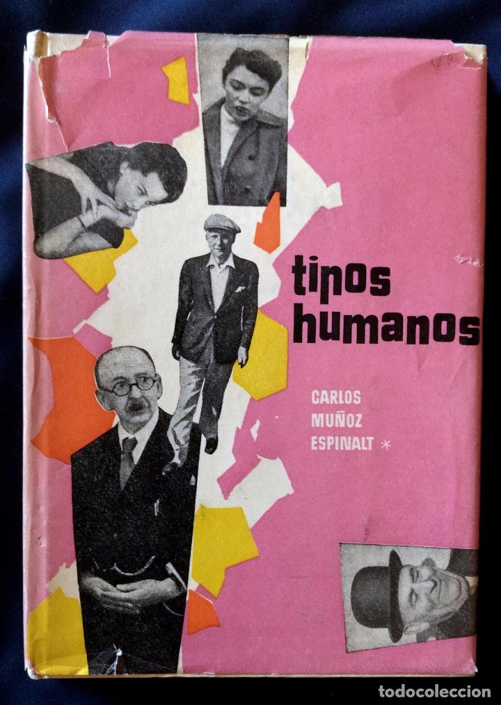 Libros de segunda mano: TIPOS HUMANOS | CARLOS MU&Ntilde;OZ ESPINALT | TORAY 1957 (1&ordf; EDICI&Oacute;N) - Foto 4