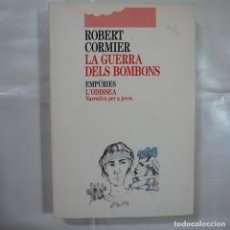Libros de segunda mano: LA GUERRA DELS BOMBONS - ROBERT CORMIER - EMPURIES - 1990. Lote 100532035